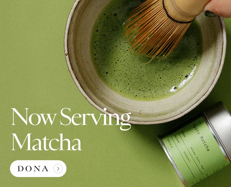 banner advertising dona now serving matcha