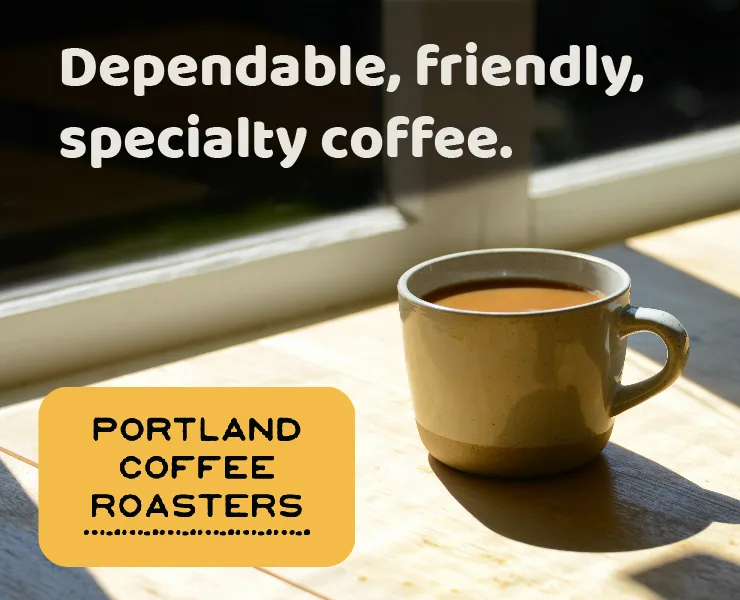 banner advertising Portland Coffee Roasters dependable, friendly, specialty coffee